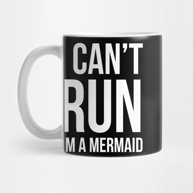 I Can't Run I'm A Mermaid by evokearo